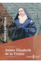 Prières en poche - sainte elisabeth de la trinité