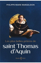 Les plus belles prières de saint thomas d'aquin