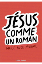 Jésus comme un roman