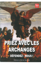 Priez avec les archanges - defendez-vous!