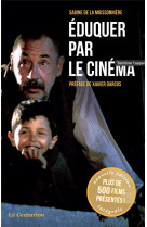 éduquer par le cinéma - l'intégrale