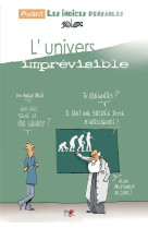 L'univers imprévisible