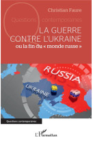 La guerre contre l'ukraine