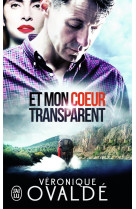 Et mon coeur transparent