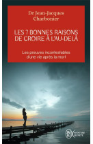 Les 7 bonnes raisons de croire à l'au-delà