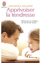 Apprivoiser la tendresse