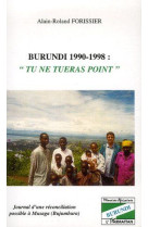 Burundi 1990-1998 "tu ne tueras point"