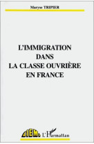 L'immigration dans la classe ouvrière en france