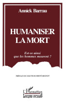 Humaniser la mort