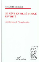 Le rêve-éveillé-dirigé revisité