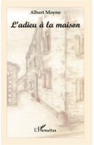 L'adieu à la maison