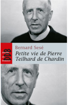 Petite vie de pierre teilhard de chardin