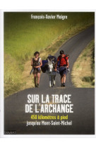 Sur la trace de l'archange - un ane, deux enfants, sur la route du mont-saint-michel