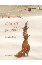 Ensemble, tout est possible !