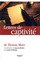 Lettres de captivite - de thomas more