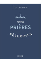 Petites prières pèlerines