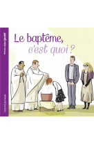 Le bapteme, c-est quoi ?