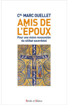 Amis de l'epoux - pour une vision renouvelee du celibat sacerdotal