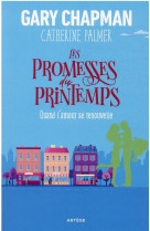 Les promesses du printemps - quand l-amour se renouvelle