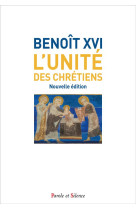 L-unite des chretiens - nouvelle edition