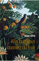 Afin que vous donniez du fruit