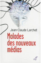 Malades des nouveaux medias