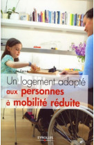 Un logement adapte aux  personnes a mobilite reduite