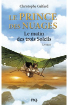 Le prince des nuages - tome 2 le matin des trois soleils - vol02