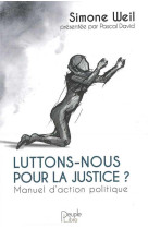 Luttons-nous pour la justice ? - manuel d-action politique