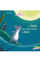 Mamie poule raconte - la vache qui voulait eteindre la lune