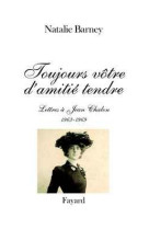 Toujours votre d-amitie tendre - lettres a jean chalon (1963-1969)