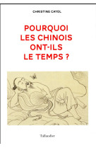 Pourquoi les chinois ont-ils le temps ?