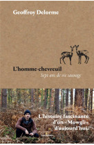 L'homme-chevreuil - sept ans de vie sauvage