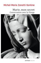 Marie, mon secret - conversation avec la vierge