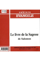 Cahiers evangile - numero 113 le livre de la sagesse de salomon