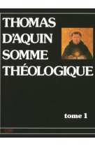 Somme theologique - tome 1