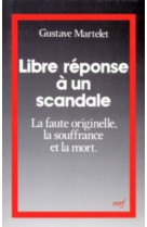 Libre réponse à un scandale