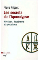 Les secrets de l-apocalypse - mystique, esoterismeet apocalypse