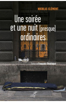 Une soirée et une nuit (presque) ordinaire