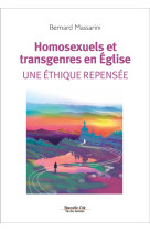 Homosexuels et transgenres en e glise - une ethique repensee