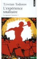 L'expérience totalitaire, tome 1