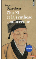 Zhu xi et la synthèse confucéenne (inédit)