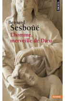 L'homme, merveille de dieu