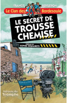 Le clan des bordesoule - le secret de trousse-chemise, tome 11