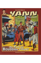 Les aventures de yann le vaill - au pays du bouddha vivant, tome 1