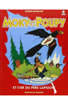 Moky et poupy et l'or du père lapioche