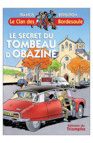 Le clan des bordesoule - le secret du tombeau d-obazine, tome 14