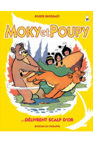 Moky et poupy délivrent scalp d'or