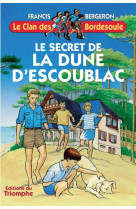 Le clan des bordesoule - le secret de la dune d-escoublac, tome 16