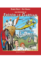 Les aventures de frederi le ga - le secret de badami, tome 5